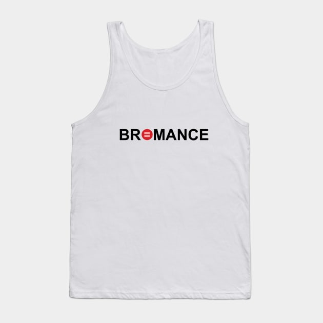 Bromance Tank Top by DomaDART